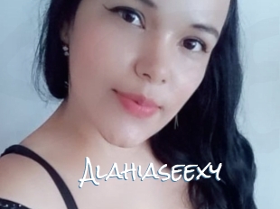 Alahiaseexy