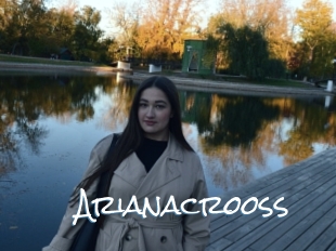 Arianacrooss