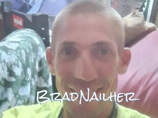 BradNailher