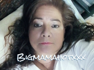 Bigmamahotxxx