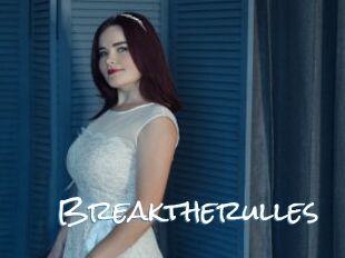 Breaktherulles