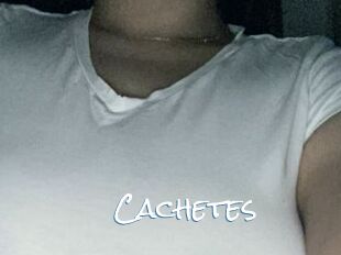 Cachetes