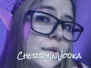 CherryInVodka