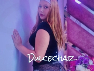 Dulcechar