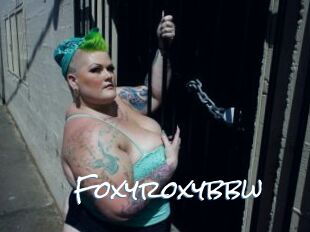 Foxyroxybbw