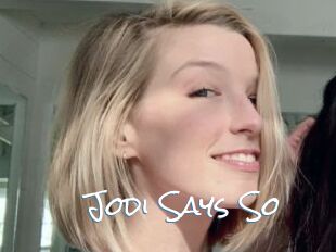 Jodi_Says_So