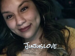 Jujuslove