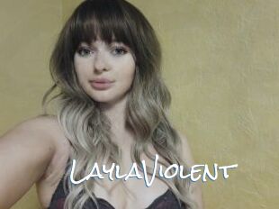 LaylaViolent