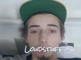 Loudstuff