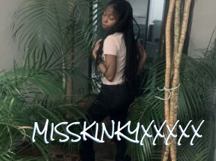 MISSKINKYXXXXX