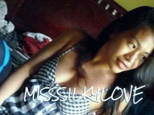 MISSSILKYLOVE