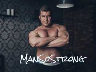 ManSoStrong