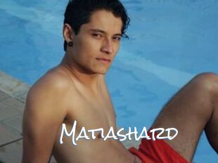 Matiashard