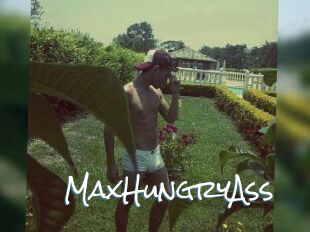 MaxHungryAss