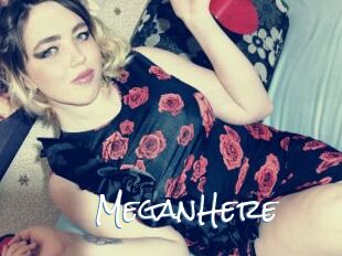 MeganHere