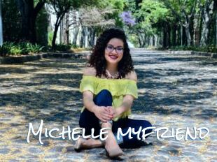 Michelle_myfriend