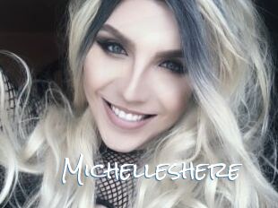 Michelleshere