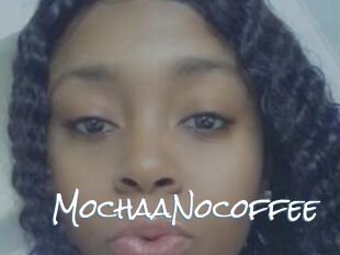 MochaaNocoffee