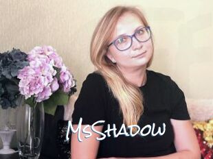 MsShadow