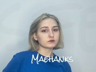 Maehanks