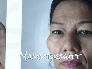 Mammibigbutt