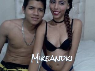 Mikeandki