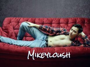 Mikeyloush