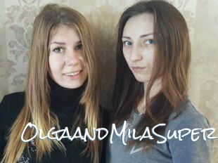 OlgaandMilaSuper