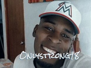 Onlystrong18