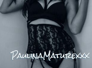 PaulinaMaturexxx