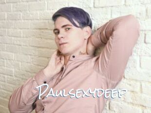 Paulsexydeep