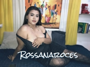 Rossanaroces