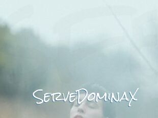 ServeDominaX