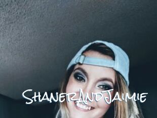 ShanerAndJaimie