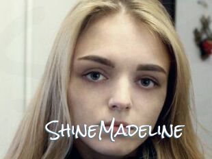 ShineMadeline