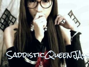 SaddisticQueenJAss