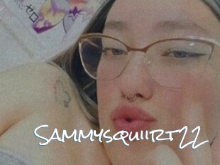 Sammysquiirt22