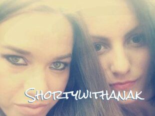 Shortywithanak