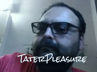 TaterPleasure