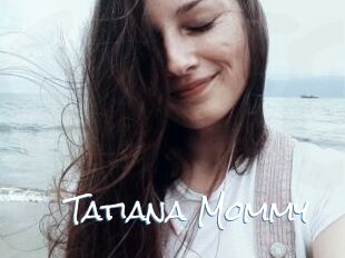 Tatiana_Mommy