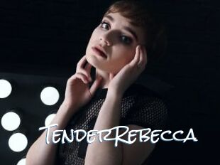 TenderRebecca