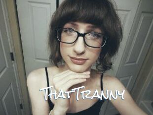 ThatTranny