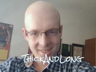 ThickAndLong