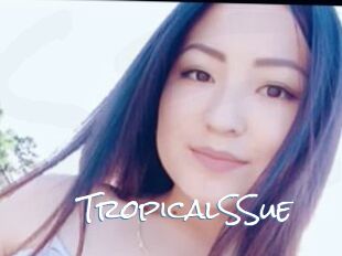 TropicalSSue