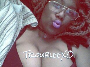 TroubleeXO