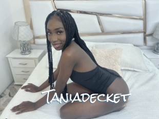 Taniadecket