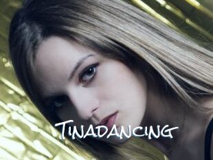 Tinadancing