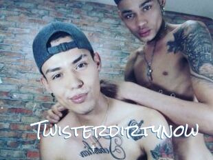 Twisterdirtynow