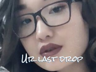 Ur_last_drop