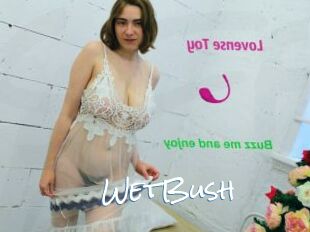 WetBush